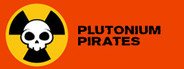 Plutonium Pirates System Requirements