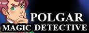 Polgar: Magic detective System Requirements