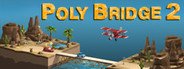 Poly Bridge 2 System Requirements