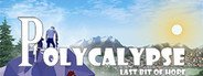 Polycalypse: Last bit of Hope System Requirements