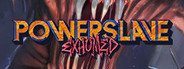 PowerSlave Exhumed System Requirements