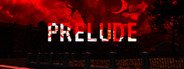 Prelude: Psychological Horror Game System Requirements