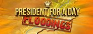 President for a Day - Floodings System Requirements