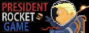 President Rocket Game System Requirements