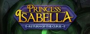 Princess Isabella - Return of the Curse System Requirements