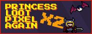 Princess.Loot.Pixel.Again x2 System Requirements