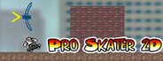 Pro Skater 2D System Requirements