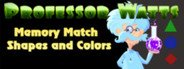 Professor Watts Memory Match: Shapes And Colors System Requirements