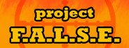 Project F.A.L.S.E. System Requirements