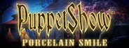 PuppetShow: Porcelain Smile Collector's Edition System Requirements