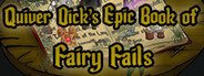 Quiver Dick's Epic Book of Fairy Fails System Requirements