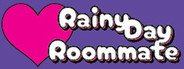 Rainy Day Roommate System Requirements