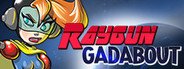 Raygun Gadabout System Requirements