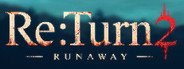 Re:Turn 2 - Runaway System Requirements