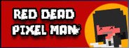 Red Dead Pixel Man System Requirements