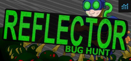 Reflector: Bug Hunt PC Specs