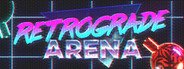 Retrograde Arena System Requirements