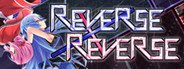 Reverse x Reverse System Requirements