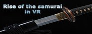 Can I Run Rise of the samurai in VR?