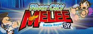 River City Melee : Battle Royal Special System Requirements