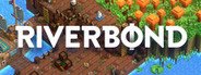 Riverbond System Requirements