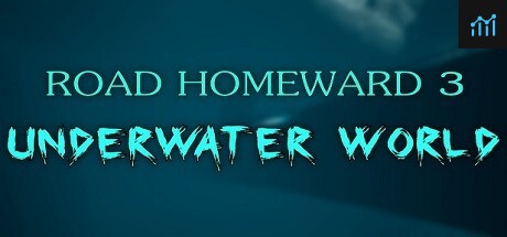 ROAD HOMEWARD 3 underwater world PC Specs