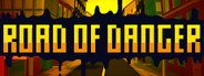 ROAD OF DANGER System Requirements