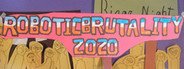 ROBOTICBRUTALITY 2020 System Requirements