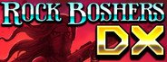 Rock Boshers DX: Directors Cut System Requirements