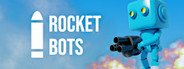 Rocket Bots System Requirements