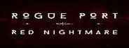 Rogue Port - Red Nightmare System Requirements