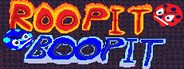 Roopit and Boopit System Requirements