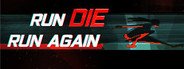 Run Die Run Again (RDRA) System Requirements