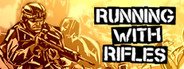 RUNNING WITH RIFLES System Requirements