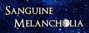 Sanguine Melancholia System Requirements