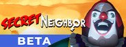 Secret Neighbor Beta System Requirements