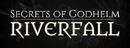 Secrets of Godhelm: Riverfall System Requirements