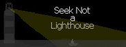 Seek Not a Lighthouse System Requirements