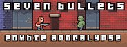 Seven Bullets Zombie Apocalypse System Requirements