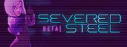 Severed Steel BETA System Requirements