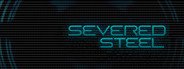 Severed Steel System Requirements