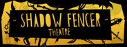 Shadow Fencer Theatre System Requirements