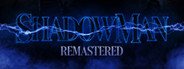 Shadow Man Remastered System Requirements