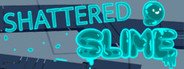 Shattered Slime System Requirements