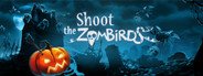 Shoot The Zombirds VR System Requirements