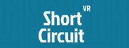 Short Circuit VR System Requirements