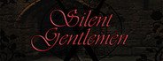 Silent Gentlemen System Requirements