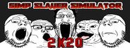 Simp Slayer Simulator 2K20 System Requirements