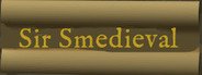 Sir Smedieval System Requirements