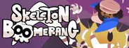 Skeleton Boomerang System Requirements